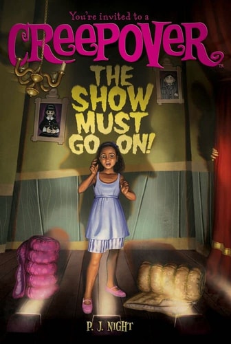 The Show Must Go On! (4) (You're Invited to a Creepover)