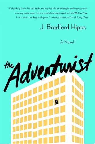 The Adventurist: A Novel