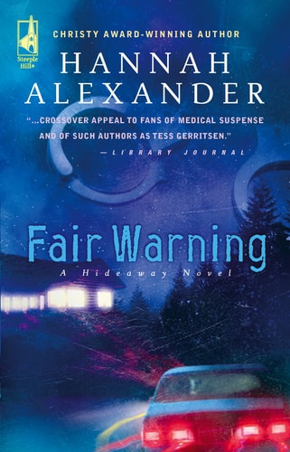 Fair Warning (Hideaway, Book 5) (Steeple Hill Women's Fiction #35)