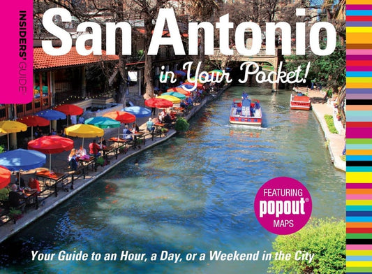 Insiders' Guide®: San Antonio in Your Pocket: Your Guide To An Hour, A Day, Or A Weekend In The City (Insiders' Guide Series)