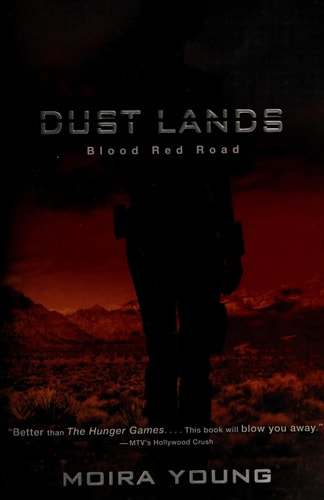 Blood Red Road (Dustlands, Book 1)