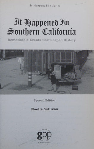 It Happened in Southern California: Remarkable Events That Shaped History (It Happened In Series)