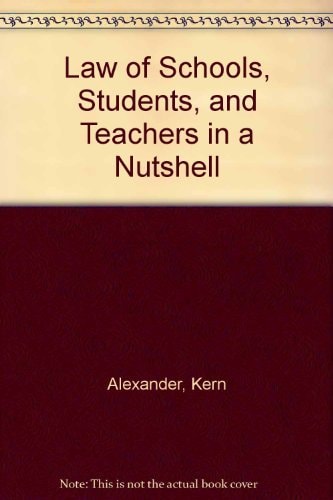 Law Of Schools Students And Teachers (NUTSHELL SERIES)