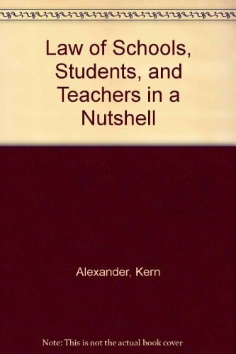 Law Of Schools Students And Teachers (NUTSHELL SERIES)