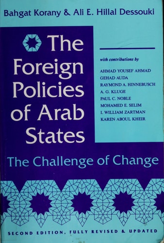 The Foreign Policies Of Arab States: The Challenge Of Change, Second Edition