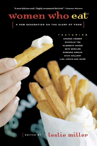 Women Who Eat: A New Generation on the Glory of Food (Live Girls)