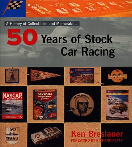 Fifty Years of Stock Car Racing: A History of Collectibles and Memorabilia