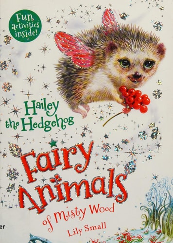 Hailey the Hedgehog: Fairy Animals of Misty Wood (Fairy Animals of Misty Wood, 6)