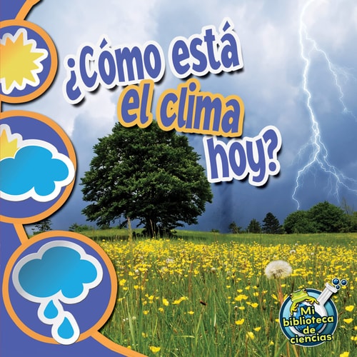Rourke Educational Media ¿Cómo está el clima hoy? (My Science Library) (Spanish Edition)
