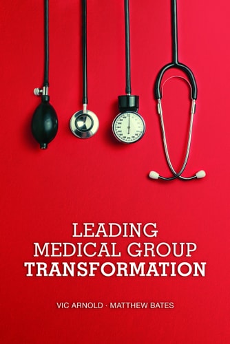 Leading Medical Group Transformation