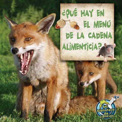 Rourke Educational Media Qué hay en el menú de la cadena alimenticia? (My Science Library) (Spanish Edition)