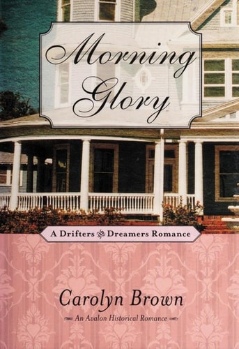 Morning Glory (A Drifters and Dreamers Romance)