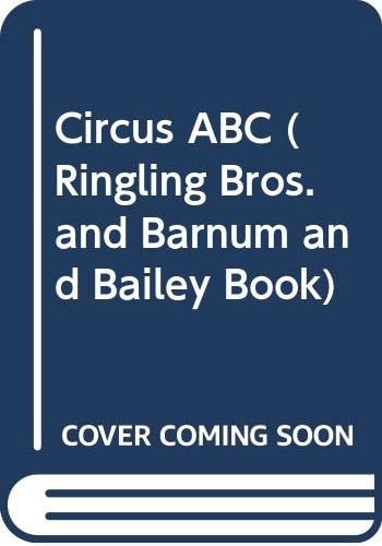 Circus ABC (Ringling Bros. and Barnum and Bailey Book)