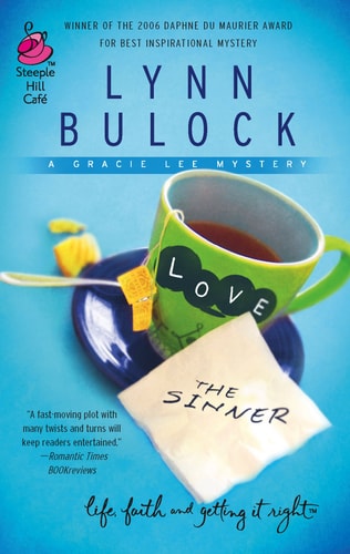 Love the Sinner: Gracie Lee Mystery Series #1 (Life, Faith & Getting It Right #5) (Steeple Hill Cafe)