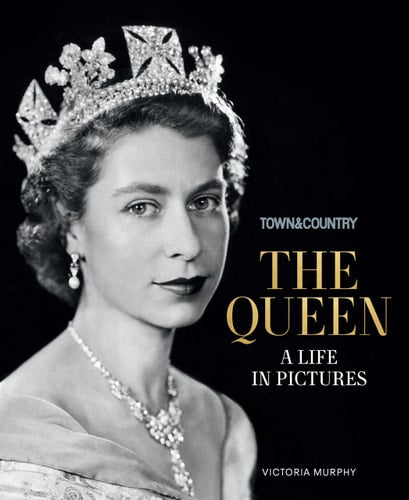 Town & Country: The Queen A Life in Pictures