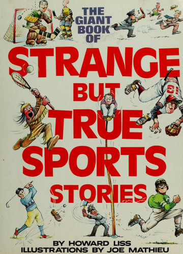 The Giant Book of Strange But True Sports Stories