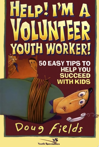 Help! I'm a Volunteer Youth Worker
