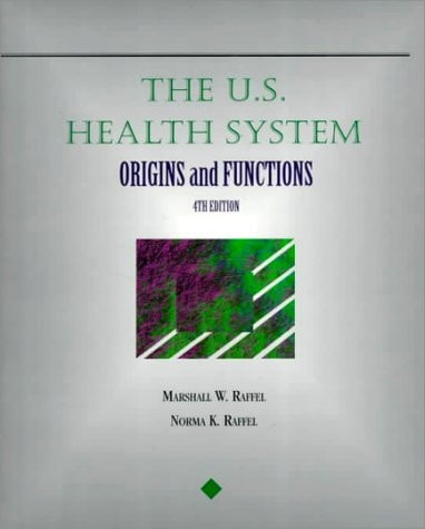 US Health System: Origins and Functions