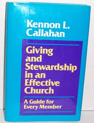Giving and Stewardship in an Effective Church: A Guide for Every Member