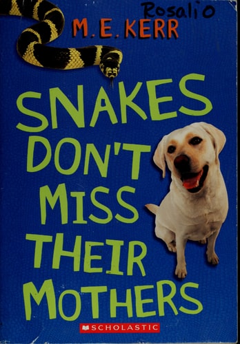 Snakes Don't Miss Their Mothers