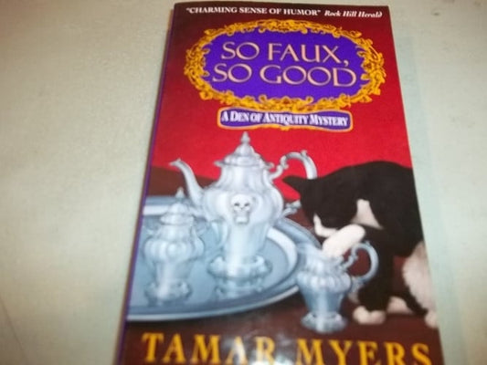 So Faux, So Good (A Den of Antiquity Mystery)