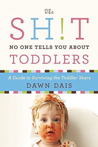 The Sh!t No One Tells You About Toddlers (Sh!t No One Tells You, 2)
