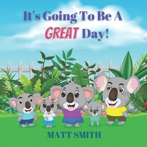 It's Going To Be A Great Day!