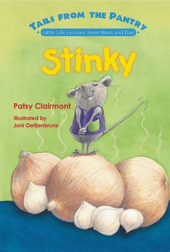 Stinky: Little Life Lessons from Mom And Dad (Tails from the Pantry)