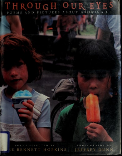 Through Our Eyes: Poems and Pictures About Growing Up