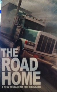 The Road Home : A New Testament for Truckers