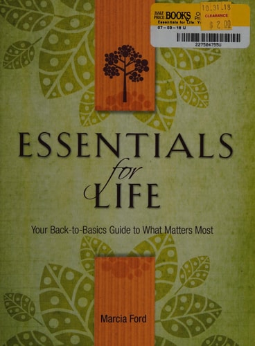Essentials for Life: Your Back-to-Basics Guide to What Matters Most