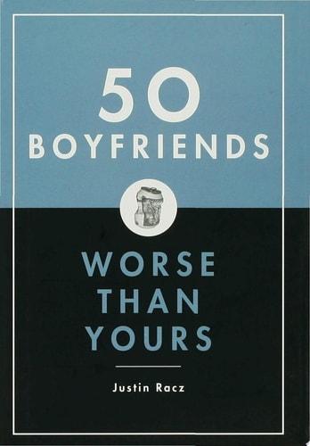 50 Boyfriends Worse Than Yours