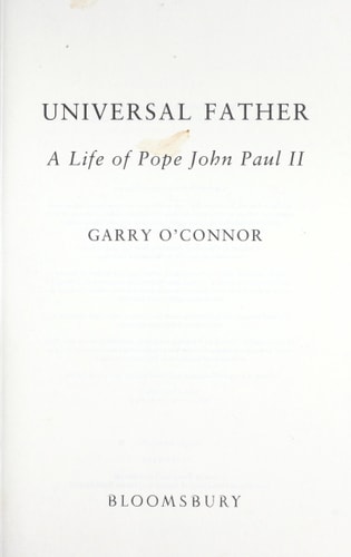 Universal Father: A Life of Pope John Paul II