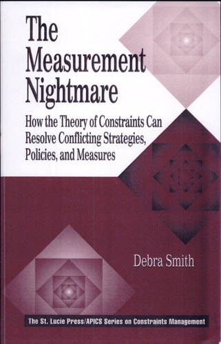 The Measurement Nightmare (APICS Constraints Management)
