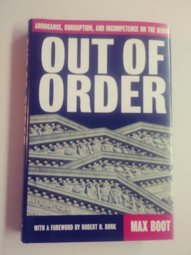 Out Of Order: Arrogance, Corruption, And Incompetence On The Bench
