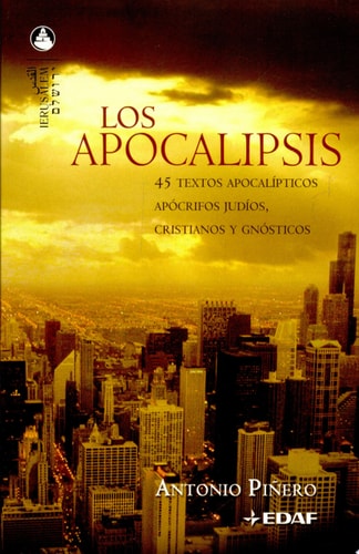 Los Apocalipsis: 45 textos Apocalípticos Apócrifos Judíos, Cristianos y Gnósticos