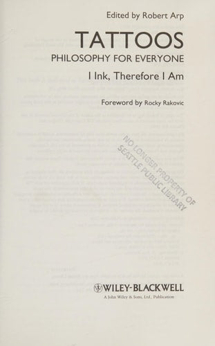 Tattoos - Philosophy for Everyone: I Ink, Therefore I Am