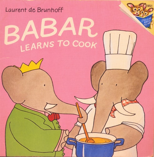 Babar learns to cook (A Random House pictureback)