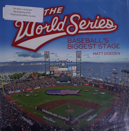 The World Series: Baseball's Biggest Stage (Spectacular Sports)