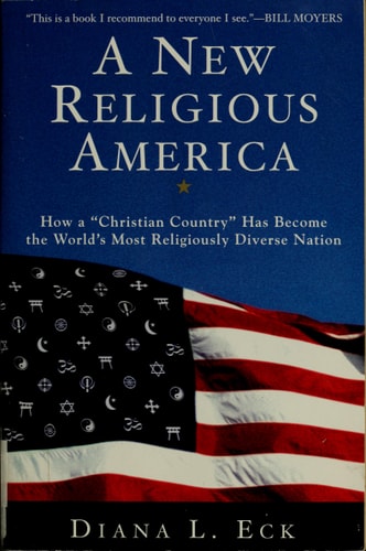 A New Religious America: How a "Christian Country" Has Become the World's Most Religiously Diverse Nation
