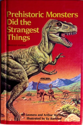 Prehistoric Monsters Did the Strangest Things (Step-Up Paperback Books)