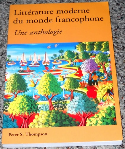 Littérature moderne du monde francophone: Un anthologie (French Edition)
