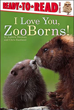 I Love You, ZooBorns! Ready-to-Read Level 1