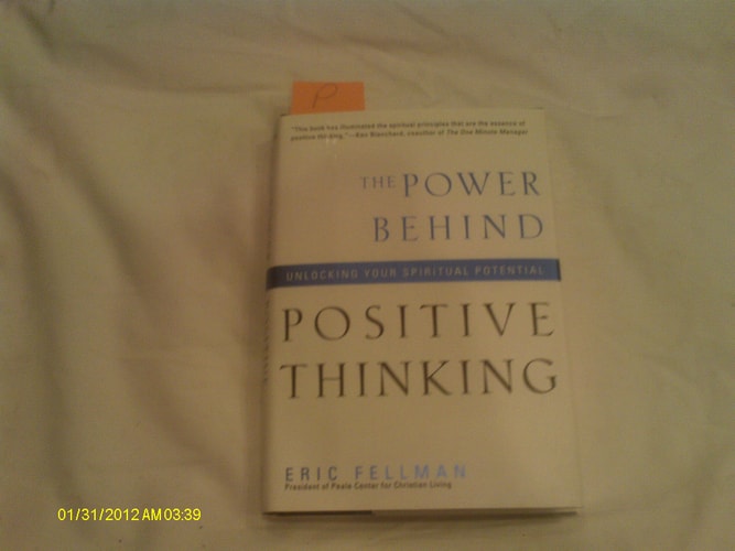 The Power Behind Positive Thinking: Unlocking Your Spiritual Potential