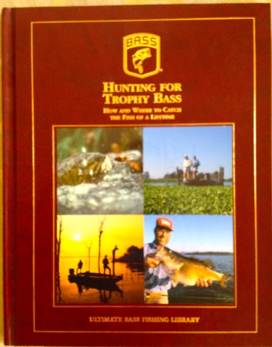 Hunting for Trophy Bass (Ultimate Bass Fishing Library)