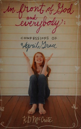 In Front of God and Everybody (The Confessions of April Grace)