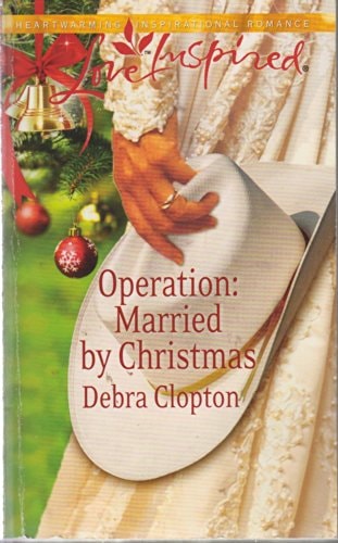 Operation : Married By Christmas : Mule Hollow (A Love Inspired Romance)