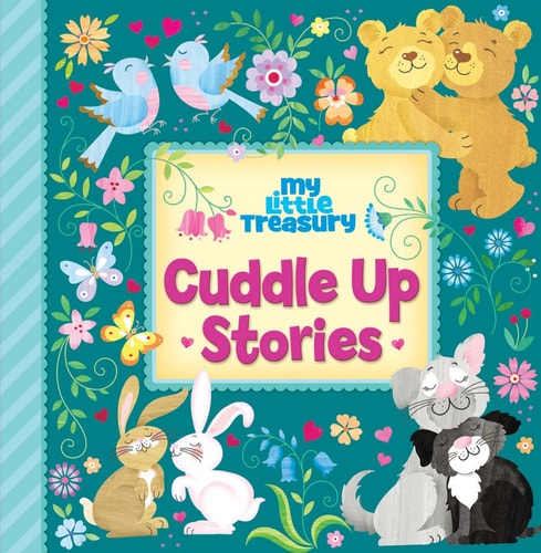 My Little Treasury Cuddle Up Stories