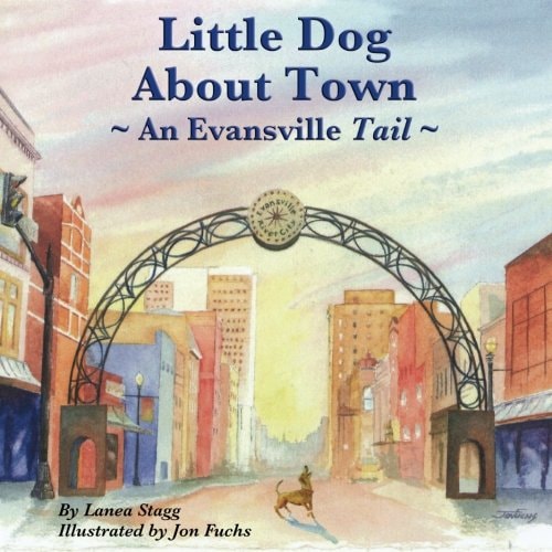 Little Dog About Town: An Evansville Tail