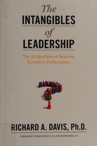 The Intangibles of Leadership: The 10 Qualities of Superior Executive Performance